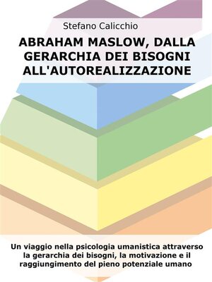 cover image of Abraham Maslow, dalla gerarchia dei bisogni all'autorealizzazione